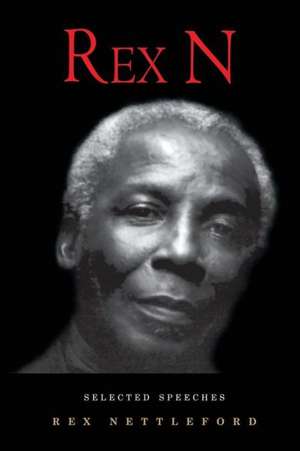 Rex N: Selected Speeches de Rex Nettleford