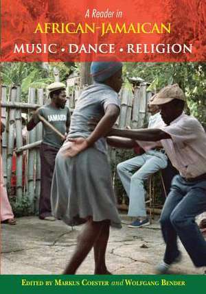 A Reader in African-Jamaican Music Dance and Religion: Ethnicity, Class & Gender