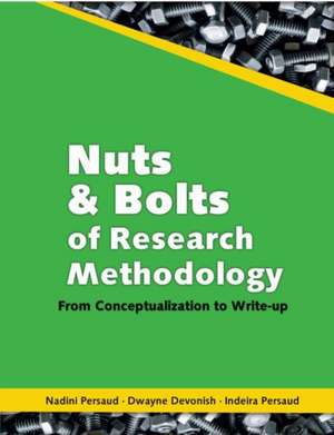 Nuts and Bolts of Research Methodology: From Conceptualization to Write-Up de Nadini Persaud