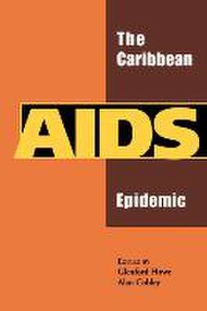 The Caribbean AIDS Epidemic de Alan Cobley