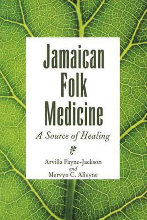 Jamaican Folk Medicine de Arvilla Payne-Jackson