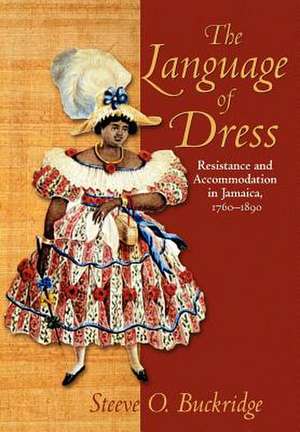 The Language of Dress de Steeve O. Buckridge