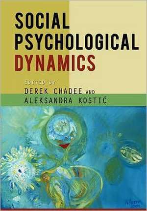 Social Psychological Dynamics de Derek Chadee