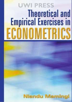 Theoretical and Empirical Exercises in Econometrics de Nlandu Mamingi