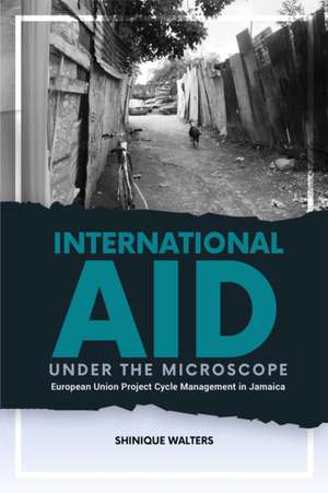 International Aid Under the Microscope de Shinique Walters