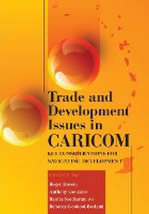 Trade and Development Issues in CARICOM;Key Considerations for Navigating Development de Roger Hosein