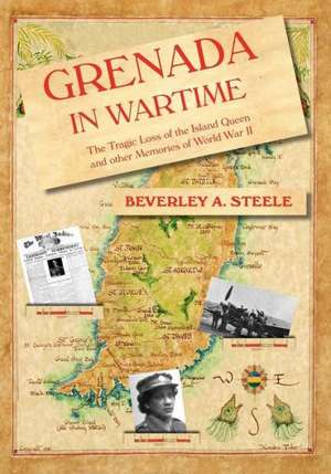 Grenada in Wartime de Beverley A. Steele