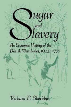 Sugar and Slavery de Richard B. Sheridan