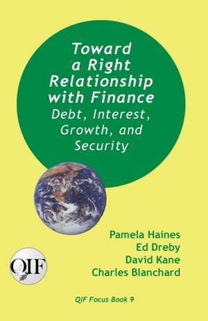 Toward a Right Relationship with Finance de Pamela Haines