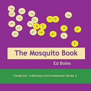 The Mosquito Book de Ed Boles