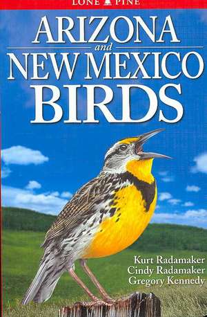 Arizona and New Mexico Birds de Kurt Radamaker