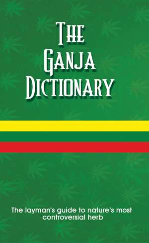 The Ganja Dictionary de K. Sean Harris