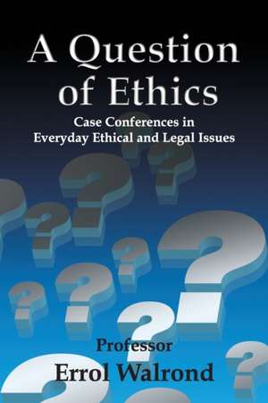 A Question of Ethics de Errol Walrond