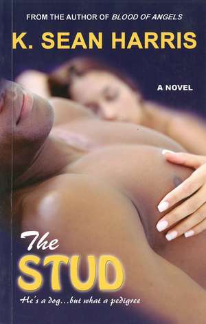 The Stud: A Novel de K. Sean Harris