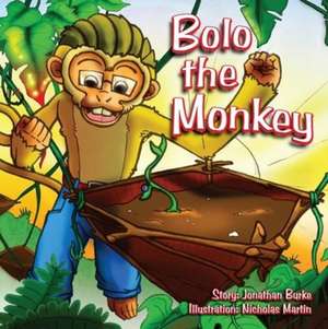 Bolo the Monkey de Jonathan Burke