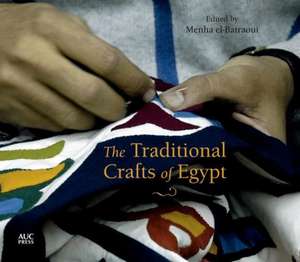 The Traditional Crafts of Egypt de Menha El-Batraoui