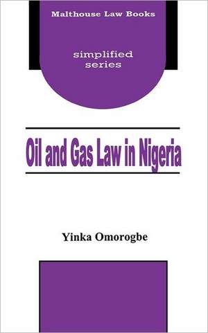 Oil and Gas Law in Nigeria de Yinka Omorogbe