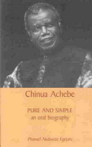 Chinua Achebe de Phanuel Akubueze Egejuru