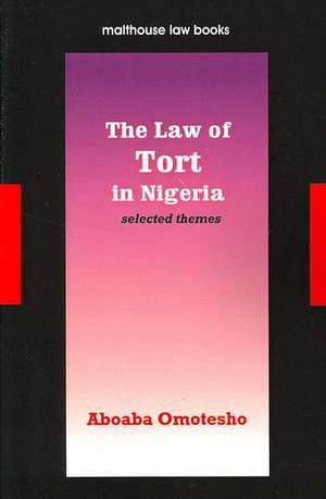 The Law of Tort in Nigeria. Selected Themes de Aboaba Omotesho