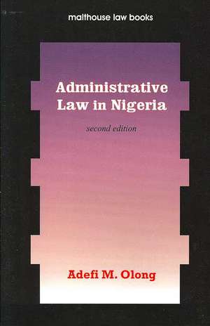 Administrative Law in Nigeria de A A Borokini