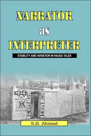 Narrator as Interpreter de S. B. Ahmad