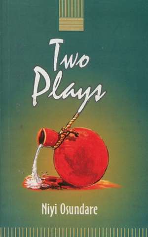 Two Plays de Niyi Osundare