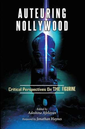 Auteuring Nollywood. Critical Perspectives on the Figurine: The Elementary Principles of Christ. a Discipleship Guide. de Adeshina Afolayan