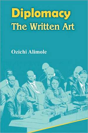 Diplomacy. the Written Art de Ozichi Alimole