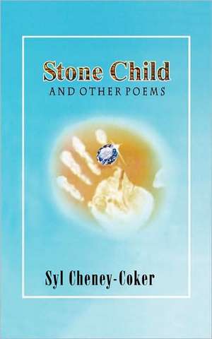 Stone Child and Other Poems de Syl Cheney-Coker