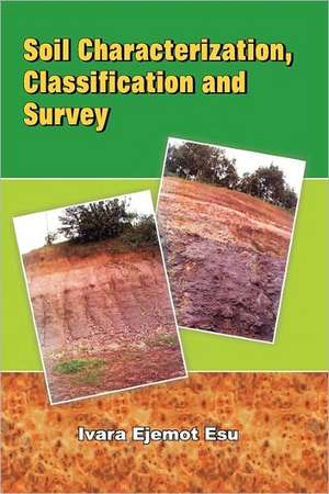 Soil Characterization Classification and Survey de Ivara Ejemot Esu