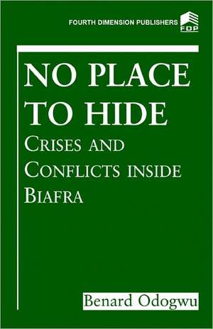 No Place to Hide de Benard Odogwu