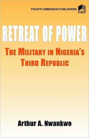 Retreat of Power de A. A. Nwankwo