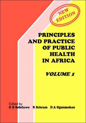 Principles and Practice of Public Health in Africa. Volume 1 de G. O. Sofoluwe