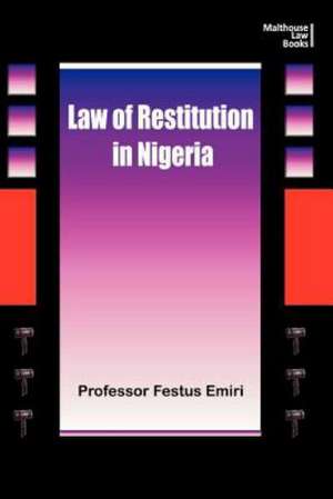 The Law of Restitution in Nigeria de Festus Emiri