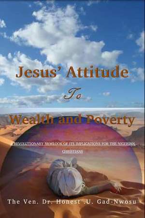 Jesus' Attitude to Wealth and Poverty