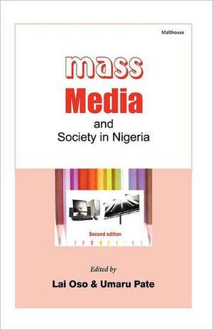 Mass Media and Society in Nigeria de Lai Oso