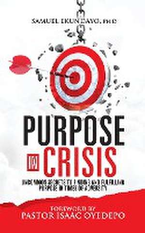 PURPOSE IN CRISIS de Samuel Ekundayo