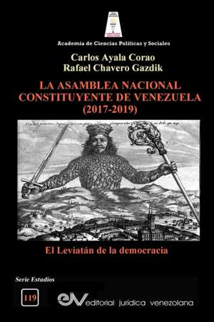 LA ASAMBLEA CONSTITUYENTE DE VENEZUELA (2017-2019) de Carlos Ayala Corao