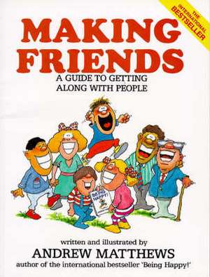 Making Friends de Andrew Matthews