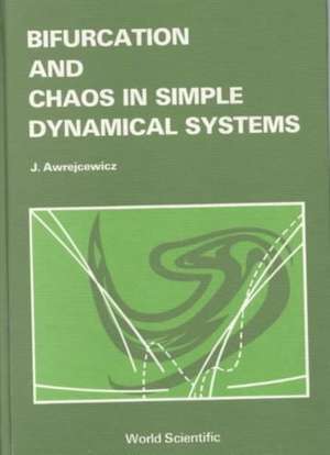 Bifurcation and Chaos in Simple Dynamica de J. Awrejcewicz