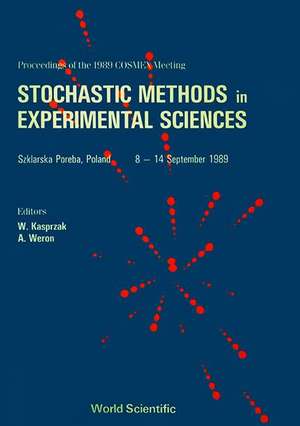 Stochastic Methods in Experimental Sciences de Waclaw Kasprzak