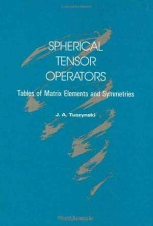SPHERICAL TENSOR OPERATORS de Tuszynski J A