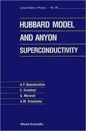 Hubbard Model and Anyon Superconductivity de A. P. Balachandran