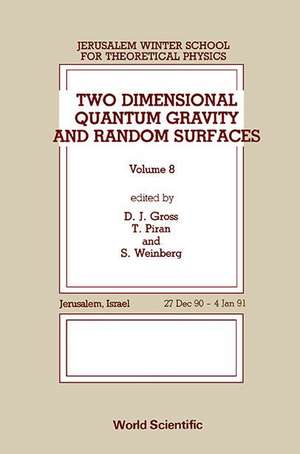 Two Dimensional Quantum Gravity and Random Surfaces - 8th Jerusalem Winter School for Theoretical Physics de David J Gross