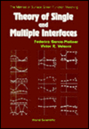 Theory of Single and Multiple Interfaces: The Method of Surface Green Function Matching de Federico Garcia-Moliner