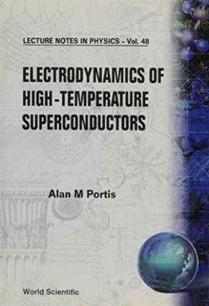 Electrodynamics of High Temperature Superconductors de Alan M. Portis