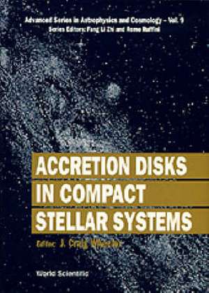 Accretion Disks in Compact Stellar Syste de Wheeler