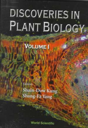 Discoveries in Plant Biology (Volume I) de Shain-Dow Kung