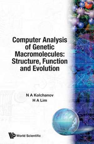 Computer Analysis of Genetic Macromolecules: Structure, Function and Evolution de N. A. Kolchanov