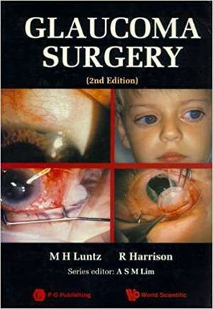 Glaucoma Surgery (2nd Edition) de Maurice H Luntz